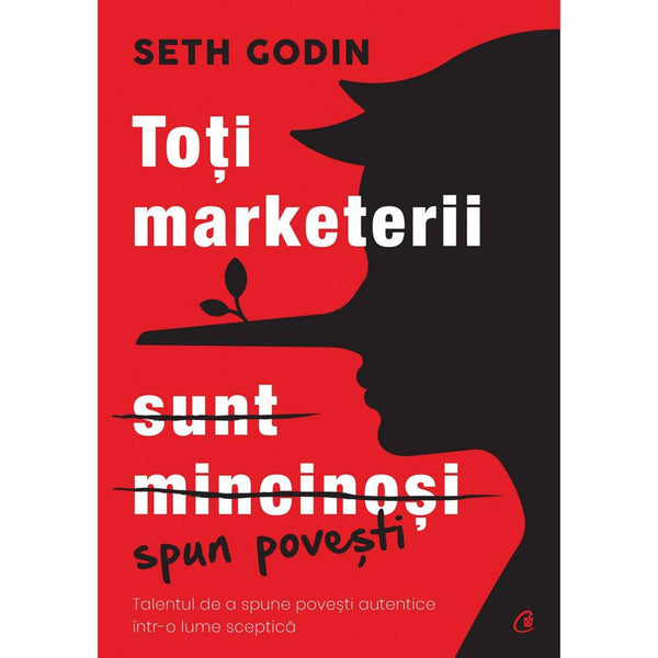 Toti marketerii sunt mincinosi - Seth Godin - Delumani - Magazin Romanesc 