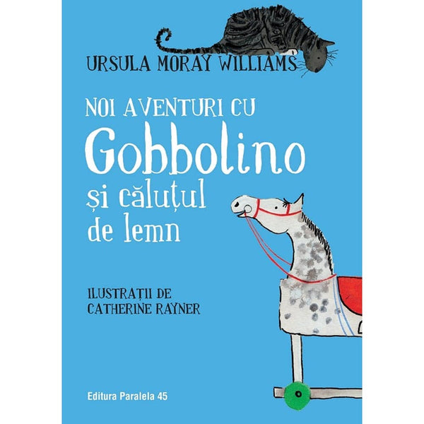 Noi aventuri cu Gobbolino si calutul de lemn - Moray Williams Ursula