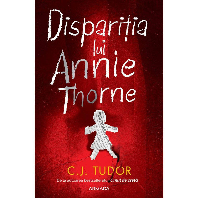 Disparitia lui Annie Thorne - C.J. Tudor - Delumani - Magazin Romanesc 